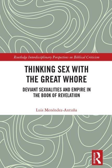Thinking sex with the great whore - deviant sexualities and empire in the b