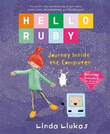 Hello Ruby: Journey Inside the Computer