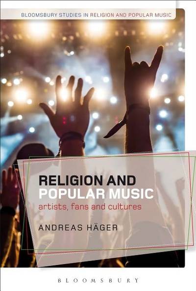 Religion and popular music - artists, fans, and cultures
