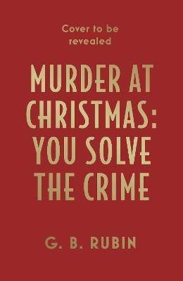 Murder at Christmas: You Solve the Crime
