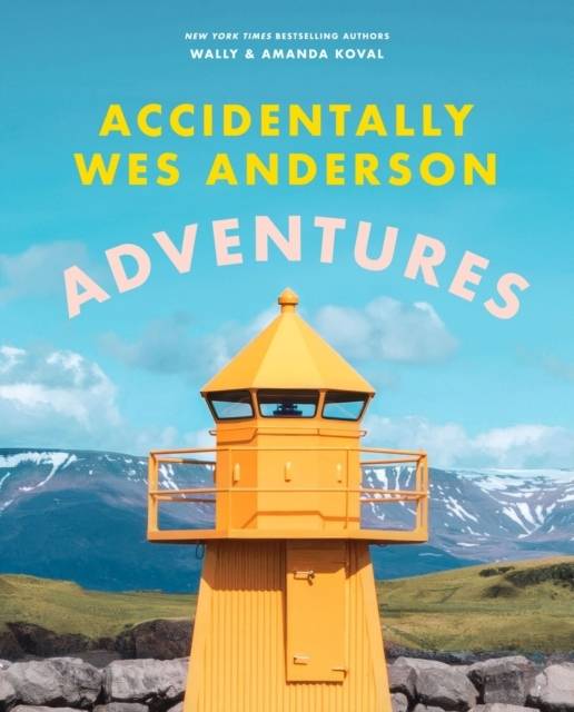 Accidentally Wes Anderson: Adventures