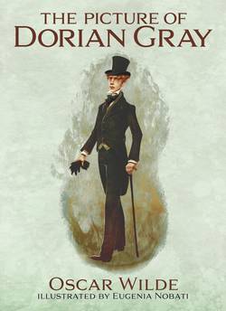 The Picture of Dorian Gray: Illustrated by Eugenia Nobati