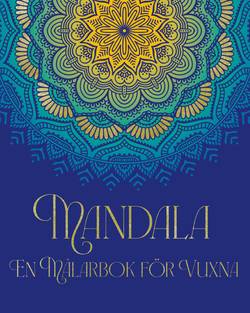Mandala - En målarbok för vuxna