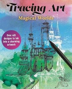 Tracing Art: Magical Worlds