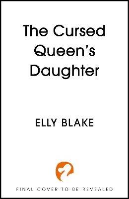 The Cursed Queen's Daughter