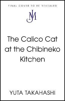 The Calico Cat at the Chibineko Kitchen