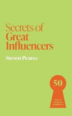 Secrets of Great Influencers