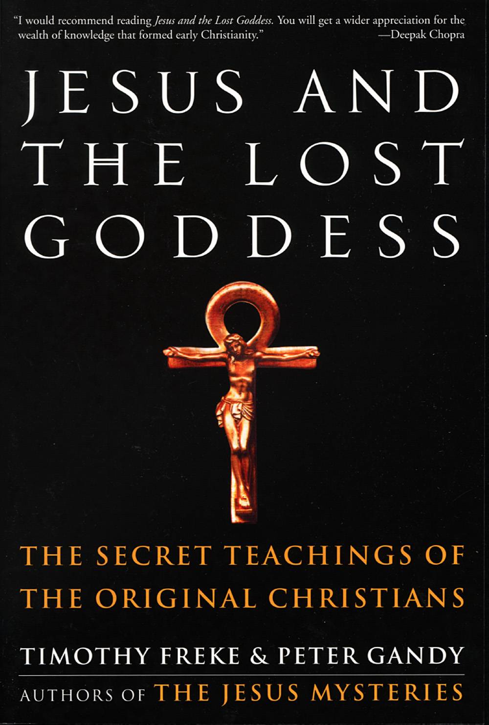 Jesus And The Lost Goddess: The Secret Teachings Of The Orig