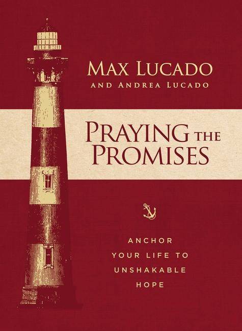 Praying the promises - anchor your life to unshakable hope