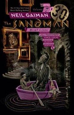 Sandman Vol. 7: Brief Lives 30th Anniversary Edition