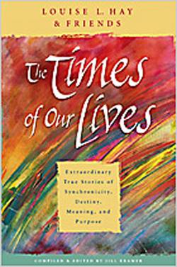 Times of our lives - extraordinary true stories of synchronicity, destiny,