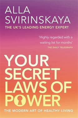 Your secret laws of power - the modern art of healthy living