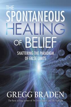 Spontaneous healing of belief - shattering the paradigm of false limits