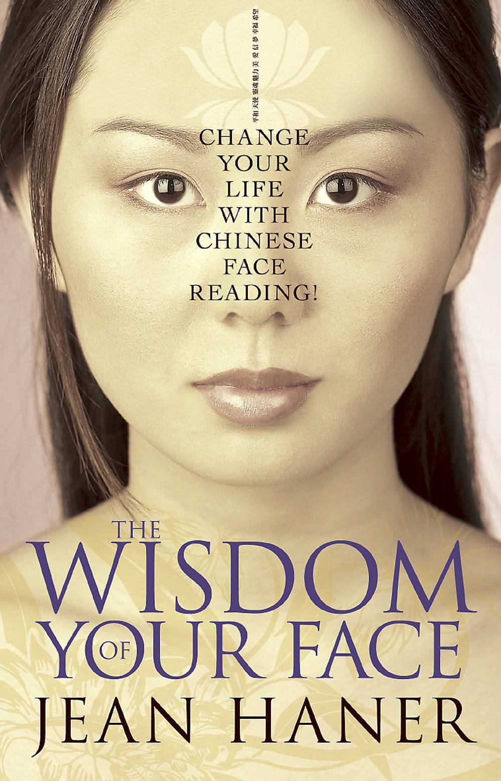 Wisdom of your face - change your life with chinese face reading!