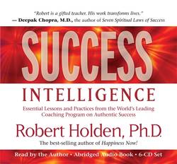 Success intelligence - essential lessons and practices from the worlds lead