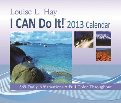 I Can Do It 2013 Calendar : 366 Daily Affirmations
