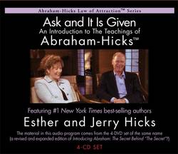Ask and it is given - an introduction to the teachings of abraham - hicks (