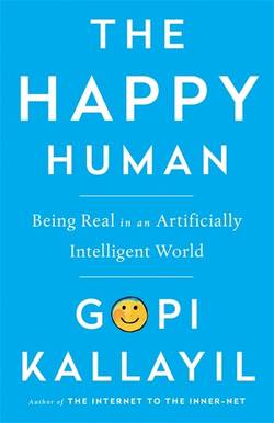 Happy human - being real in an artificially intelligent world