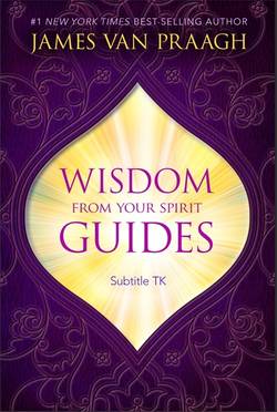 Wisdom from your spirit guides - a handbook to contact your souls greatest
