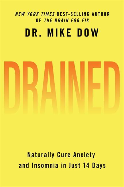 Heal your drained brain - naturally relieve anxiety, combat insomnia, and b