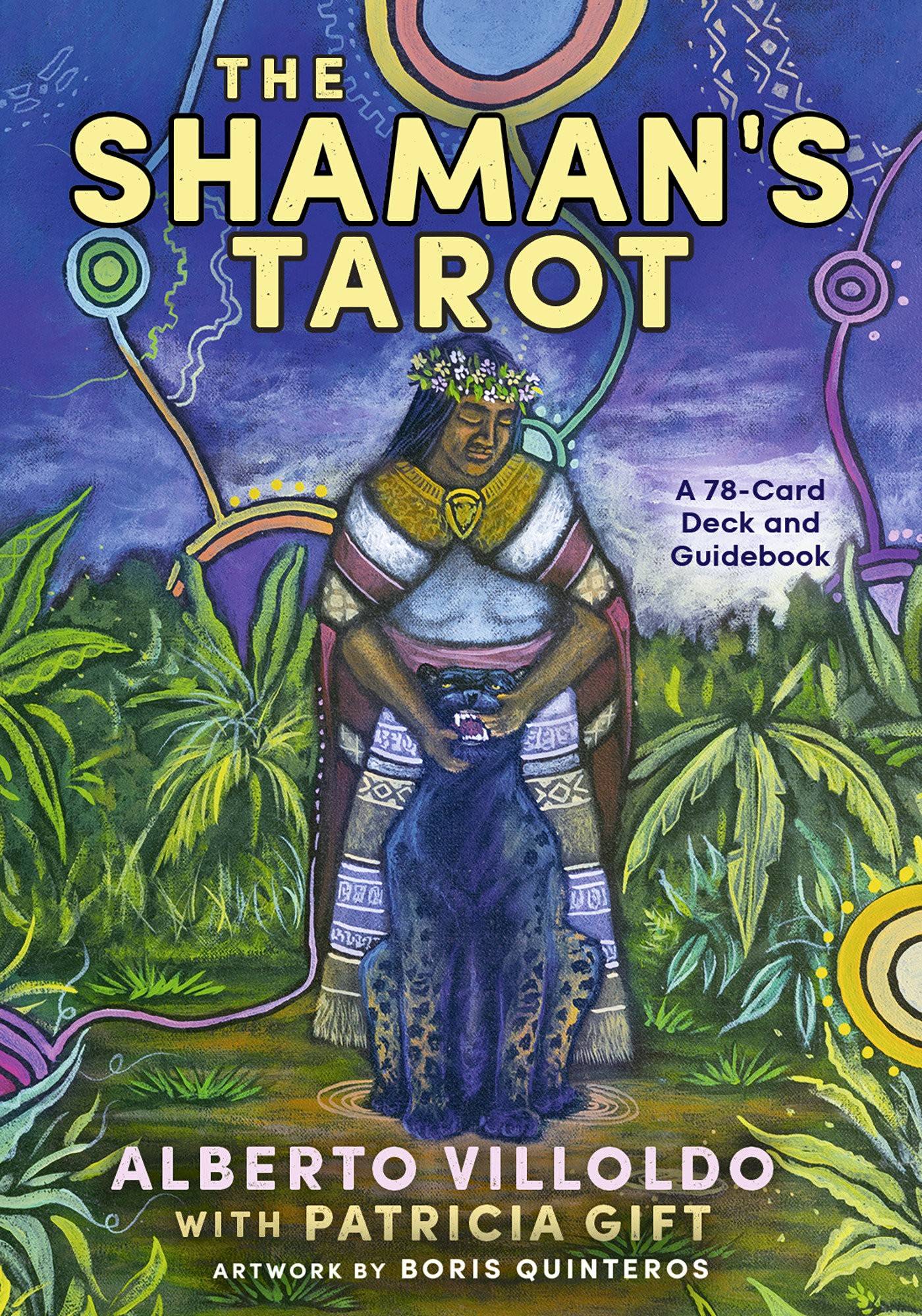 The Shaman's Tarot: A 78-Card Deck and Guidebook