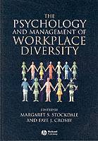 The Psychology and Management of Workplace Diversity