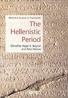 The Hellenistic Period: Historical Sources in Translation