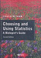 Choosing and using statistics - a biologists guide