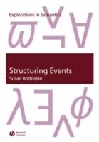 Structuring events - a study in the semantics of aspect