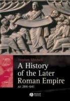 A History of the Later Roman Empire, AD 284-641: The Transformation of the