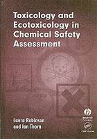 Toxicology and ecotoxicology in chemical safety assessment