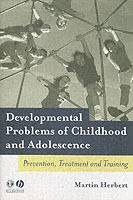 Developmental Problems of Childhood and Adolescence: Prevention, Treatment