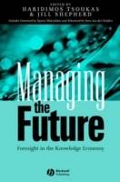 Managing the Future: Foresight in the Knowledge Economy