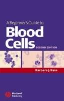 A Beginner's Guide to Blood Cells, 2nd Edition