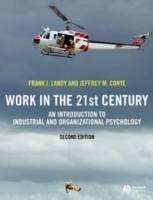 Work in the 21st Century: An Introduction to Industrial and Organizational