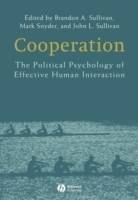Cooperation: The Political Psychology of Effective Human Interaction