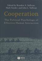 Cooperation: The Political Psychology of Effective Human Interaction