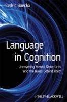 Language in Cognition: Uncovering Mental Structures and the Rules Behind Th