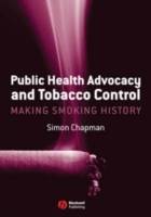 Public Health Advocacy and Tobacco Control: Making Smoking History