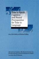 Time to Speak: Cognitive and Neural Prerequisites of Time in Language