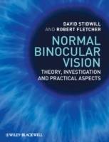 Normal Binocular Vision: Theory, Investigation and Practical Aspects