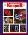 Guide till knopar: knopar, stekar, knutar, öglor