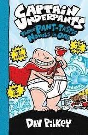 Captain Underpants: Three Pant-tastic Novels in One (Books 1-3)
