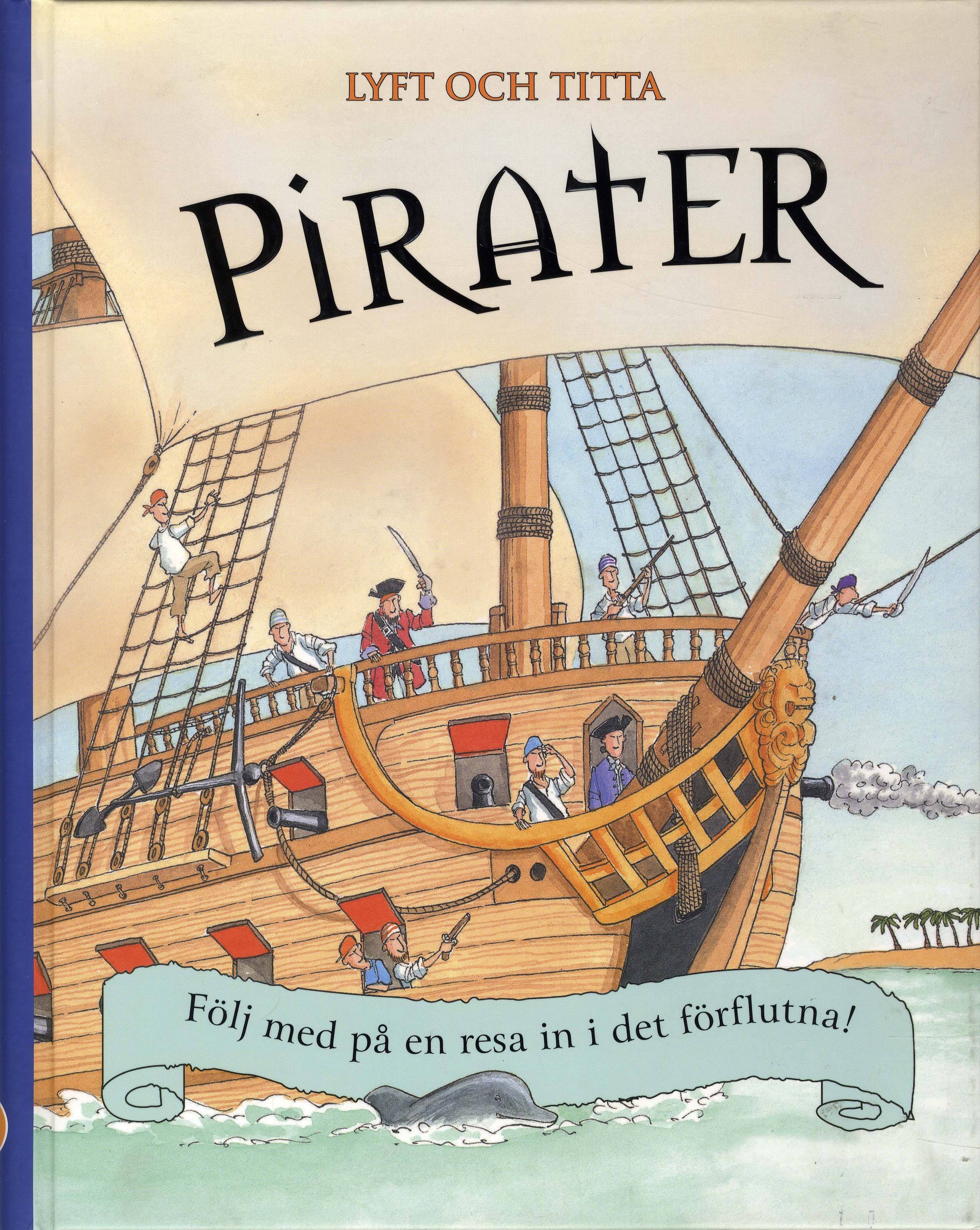 Pirater : följ med på en resa in i det förflutna!