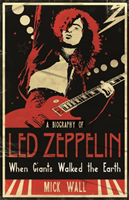Led Zeppelin:When giants walked the earth