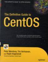 The Definitive Guide to CentOS