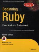 Beginning Ruby: From Novice to Professional, Second Edition