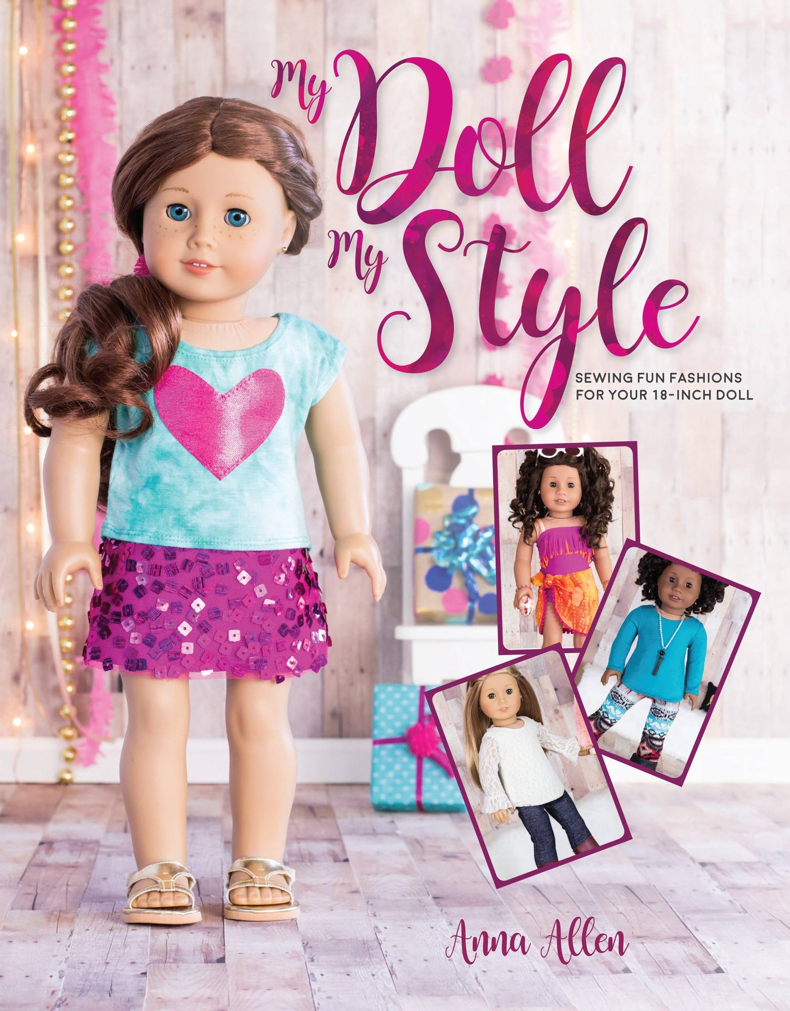 My doll, my style - sewing fun fashions for your 18-inch doll