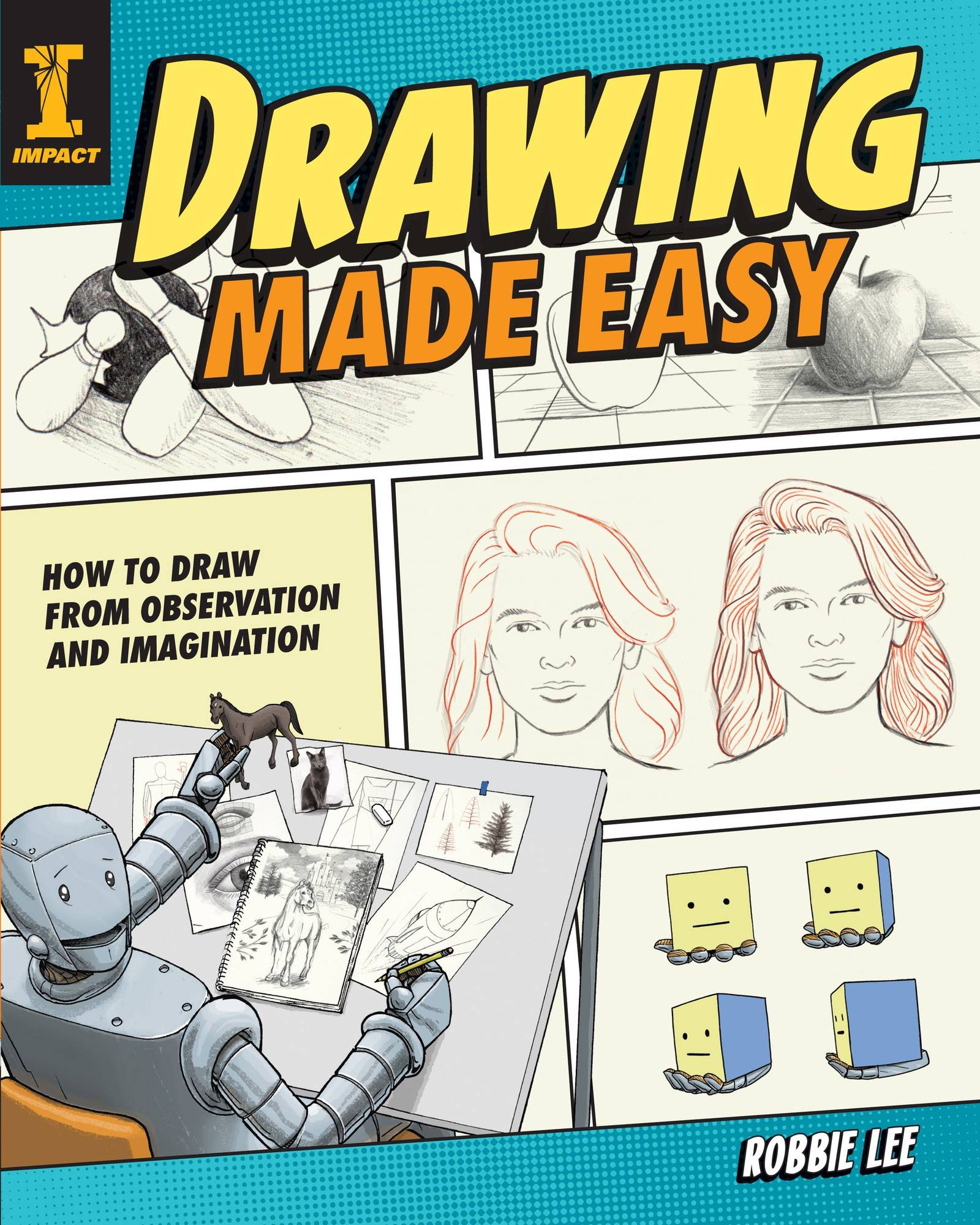 Drawing made easy - how to draw from observation and imagination