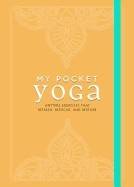 My pocket yoga - anytime exercises that refresh, refocus, and restore